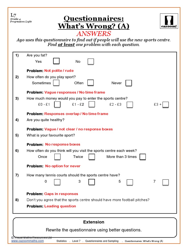 Statistics. Level 7. Surveys and Sampling. Questionnaires What's Wrong ...