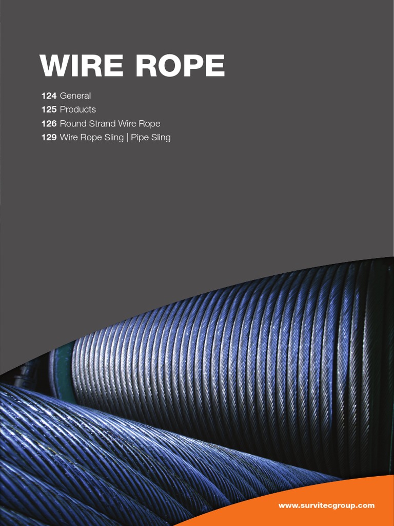 Wire Rope: 124 General 125 Products 126 Round Strand Wire Rope 129 Wire ...