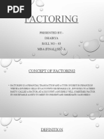 Factoring: Presented By:-Dhairya Roll No - 03 Mba (Final) Sec-A