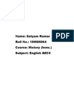 Name: Satyam Kumar Roll No.: 19HSH064 Course: History (Hons.) Subject: English AECC