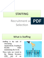 Staffing Staffing: Recruitment and Selection