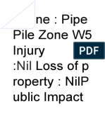 Scene: Pipe Pile Zone W5 Injury: Loss of P Roperty: Nilp Ublic Impact