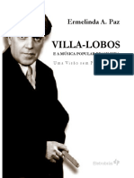 PAZ, Ermelinda A. - Villa-Lobos E A Msica Popular Brasileira - ISBN 85-904189-1-X - 162p.pdf