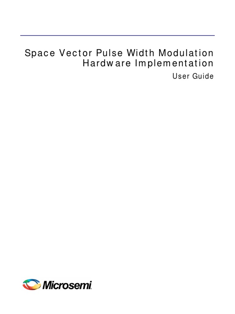 Space Vector Pulse Width Modulation Hardware Implementation: User Guide ...