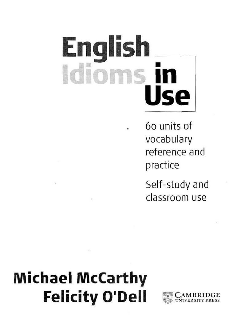 Cambridge - English Idioms in Use PDF  PDF  Cognitive Science 