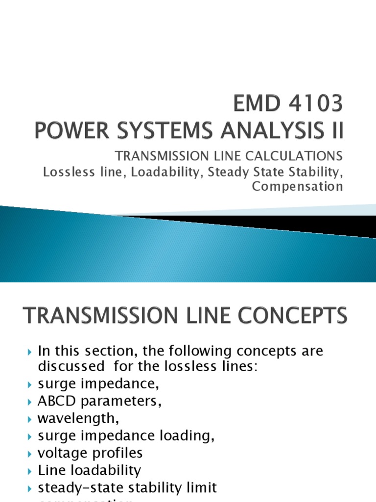 2 Transmission Line Analysis Part 3 Lossless, Loadability, Etc