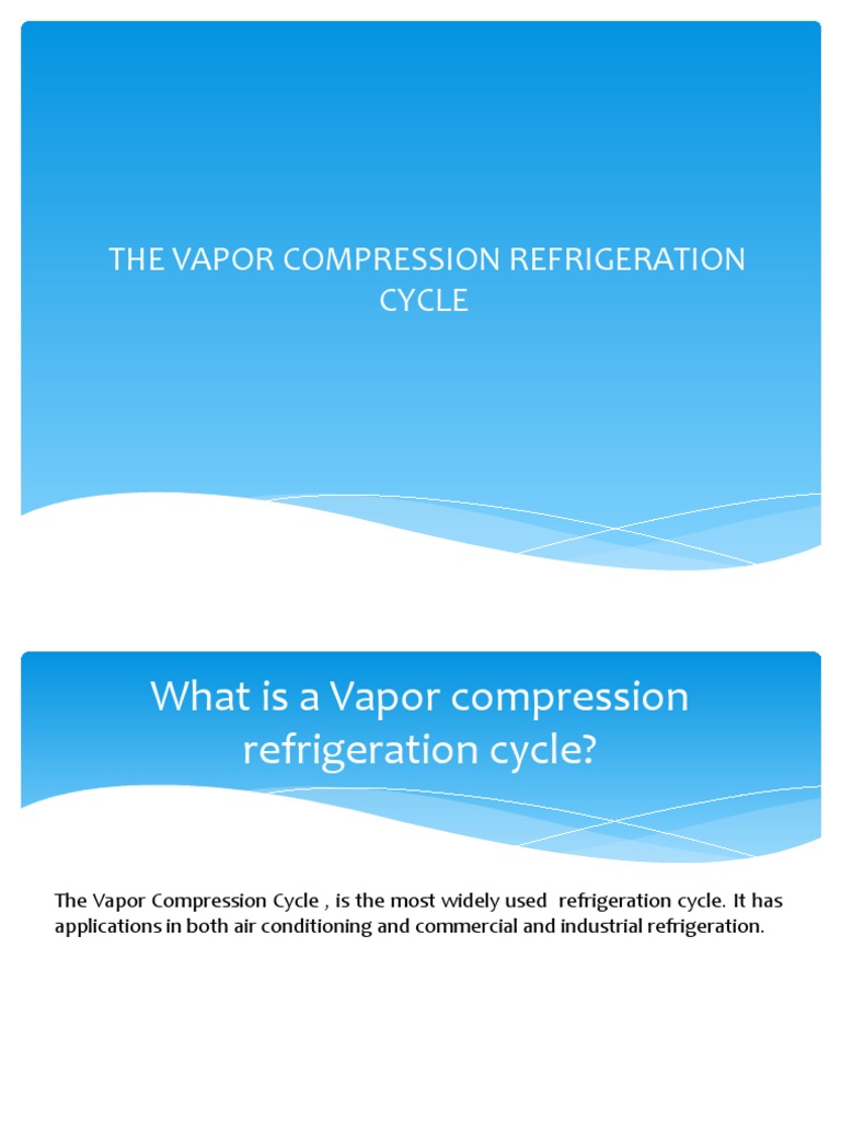 The Vapor Compression Refrigeration Cycle | PDF | Refrigeration | Heat ...