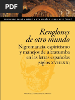 Renglones de Otro Mundo: Nigromancia, Espiritismo y Manejos de Ultratumba en Las Letras Españolas (Siglos Xviii-Xx)