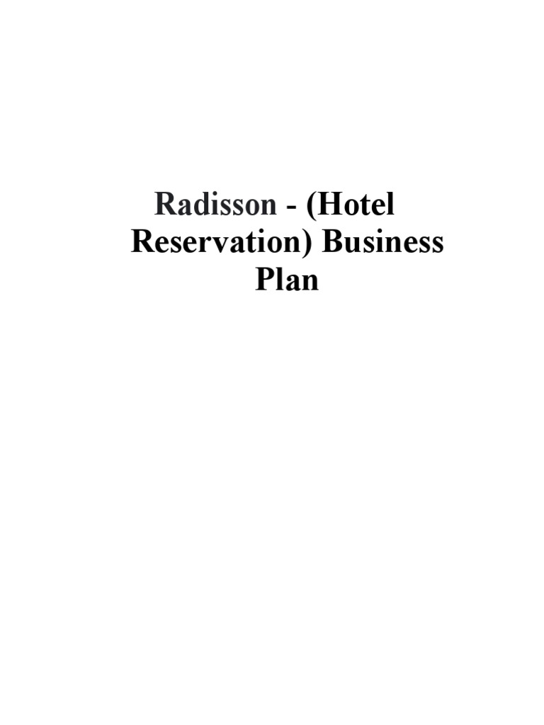 (Hotel Reservation) Business Plan Radisson PDF Marketing Hotel