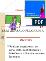 Los Números Decimales 4°: Luis Gonzalo Pulgarín R