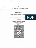 The Theory Practice and Architecture of Bridges of Stone Iron Timber and Wire With Examples On The Principle of Suspension - 1843 PDF