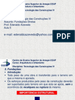 Disciplina: Tecnologia Das Construções IV Assunto: Fundações Diretas Prof. Ederaldo Azevedo Aula 5