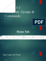 Lecture # 2 Home Tab: Groups & Commands: FEBRUARY 6, 2017