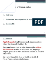 Characteristics of Human Rights: 1. Universal 2. Indivisible, Interdependent & Interrelated 3. Inalienable