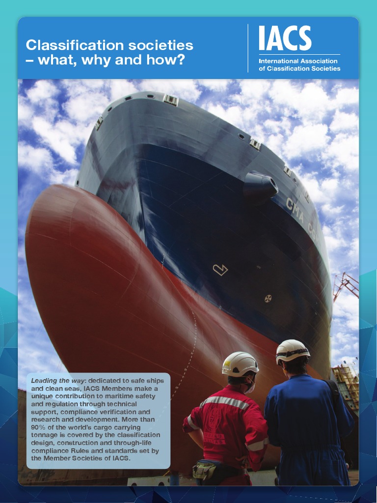 Classification Societies - What, Why and How?: Leading The Way ...
