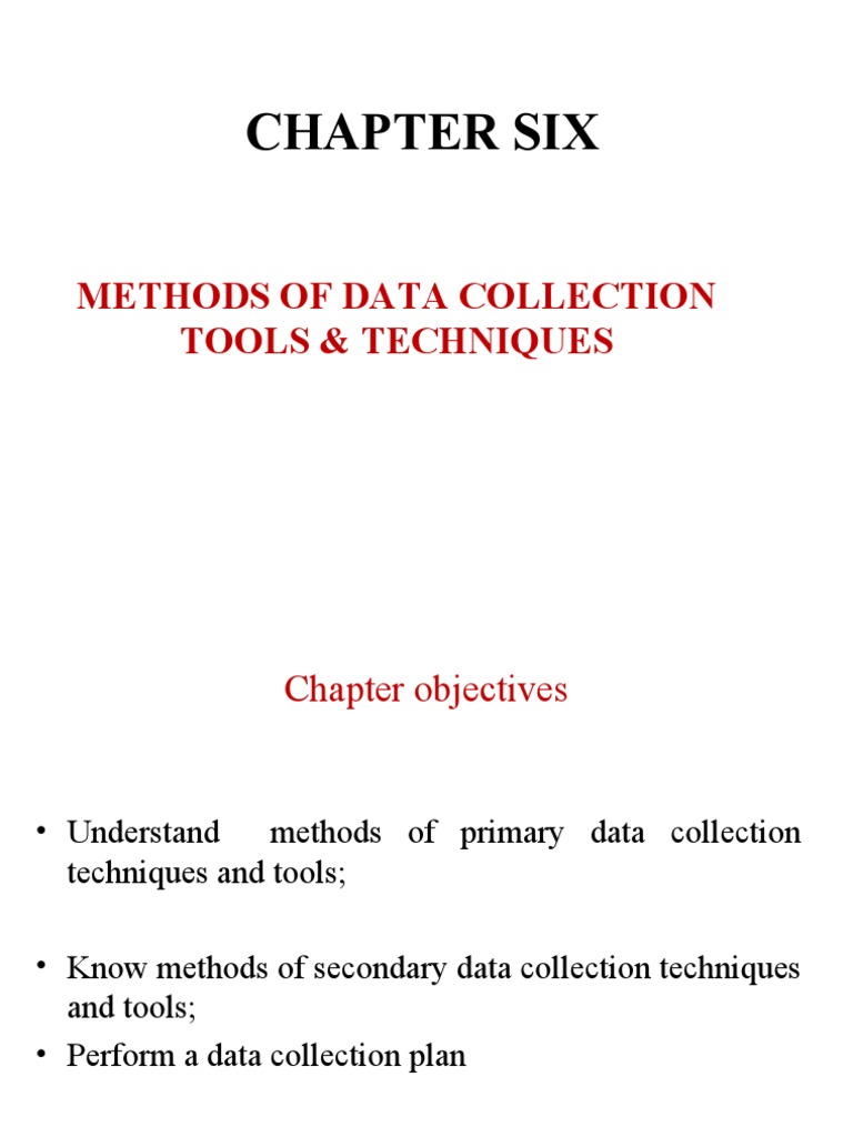 CH 6 (Methods of Data Collection-Tools & Techniques) | PDF | Level Of ...