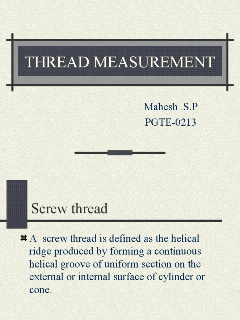 Thread Measurement Techniques and Types | PDF | Home & Garden
