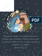 "Hoy Les Ha Nacido en El Pueblo de David Un Salvador, Que Es El Mesías, El Señor. Como Señal, Encontrarán Ustedes Al Niño Envuelto en Pañales y Acostado en Un Establo" Lucas 2 - 10 - 12