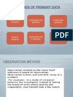 Methods of Primary Data: Observation Method Experimental Method Interview Method