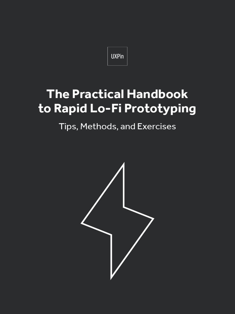 The Practical Handbook To Rapid LoFi Prototyping Tips, Methods, and