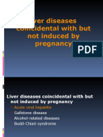Liver Diseases Coincidental With But Not Induced by Pregnancy