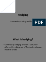 Hedging: Commodity Trading and Futures