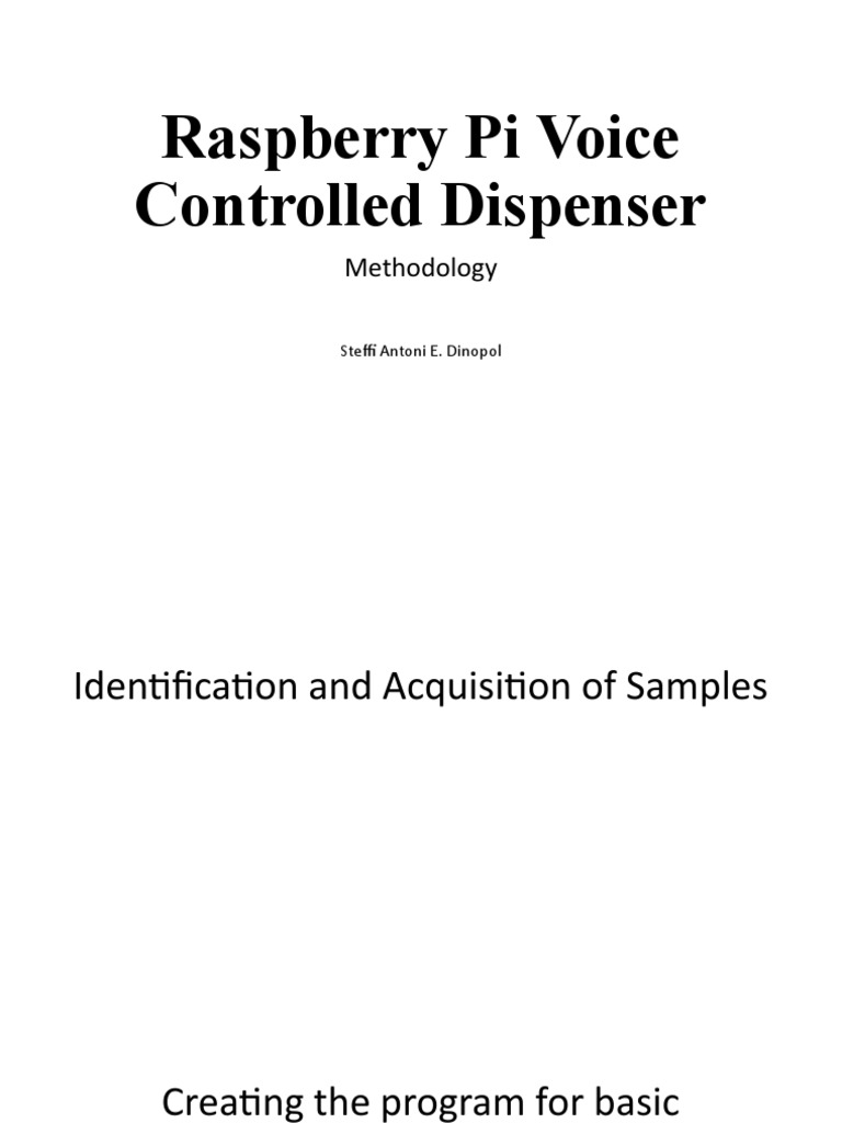 Raspberry Pi Voice Controlled Dispenser: Methodology | PDF
