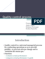 Quality Control Process: Presented By: Akshi Tamta Mahima Bhatnagar Roshni Rajendra