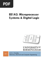 EE1A2: Microprocessor Systems & Digital Logic: DR S. I. Woolley Electronic, Electrical and Computer Engineering