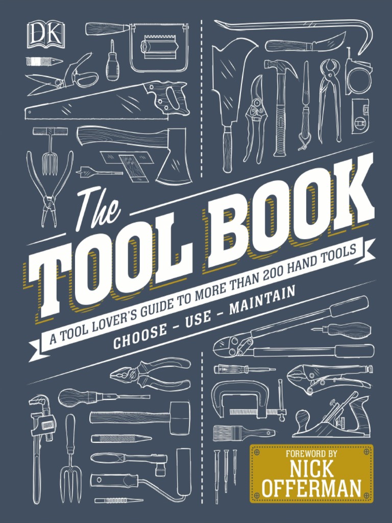 The Tool Book - A Tool Lovers Guide To Over 200 Hand Tools