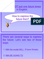 There Is NOT Just One Future Tense in English. How To Express The Future Then?