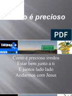 como é precioso