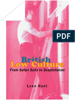 Leon Hunt - British Low Culture - From Safari Suits To Sexploitation (1998, Routledge)