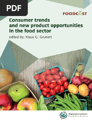 wage klaus grunert consumer trends and new product opportunities in the food sector wageningen academic publishers 2017 pdf pdf foods innovation