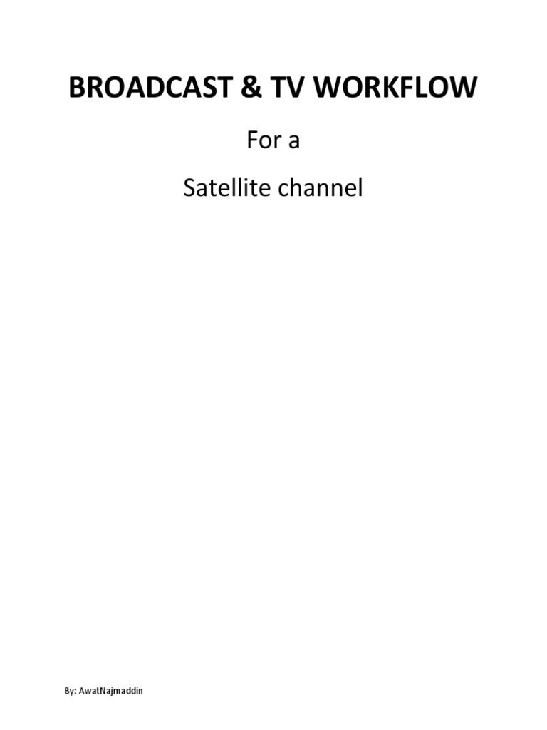 Broadcast & TV Workflow For A Satellite Channel PDF Broadcasting
