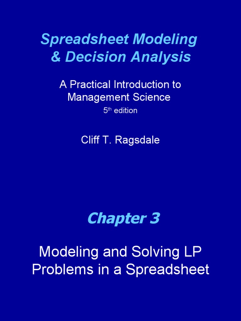 Spreadsheet Modeling & Decision Analysis A Practical Introduction To