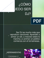 ¿Cómo Ser DJ?