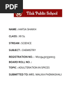 Name: Hafsa Shaikh Class: Xii S1 Stream: Science Subject: Chemistry Registration No.: M Board Roll No.: Topic: Adulteration in Spices Submitted To