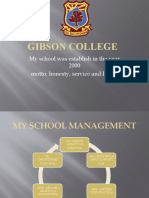 Gibson College: My School Was Establish in The Year 2000 Motto: Honesty, Service and Honor