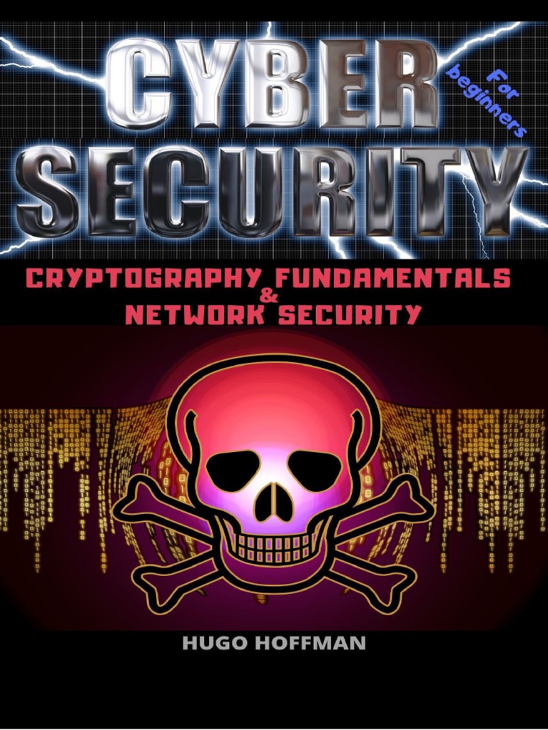 Cybersecurity For Beginners - CRYPTOGRAPHY FUNDAMENTALS & NETWORK ...