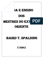 BAIRD T. SPALDING - Vida e Ensino Dos Mestres Do Extremo Oriente PDF