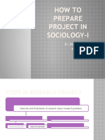 How To Prepare Project in Sociology-I: DR - Jisu Ketan Pattanaik Assistant Professor