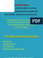 Learning Goal Students Will Be Able To Write, Use and Properly Punctuate The Four Basic Sentence Structures