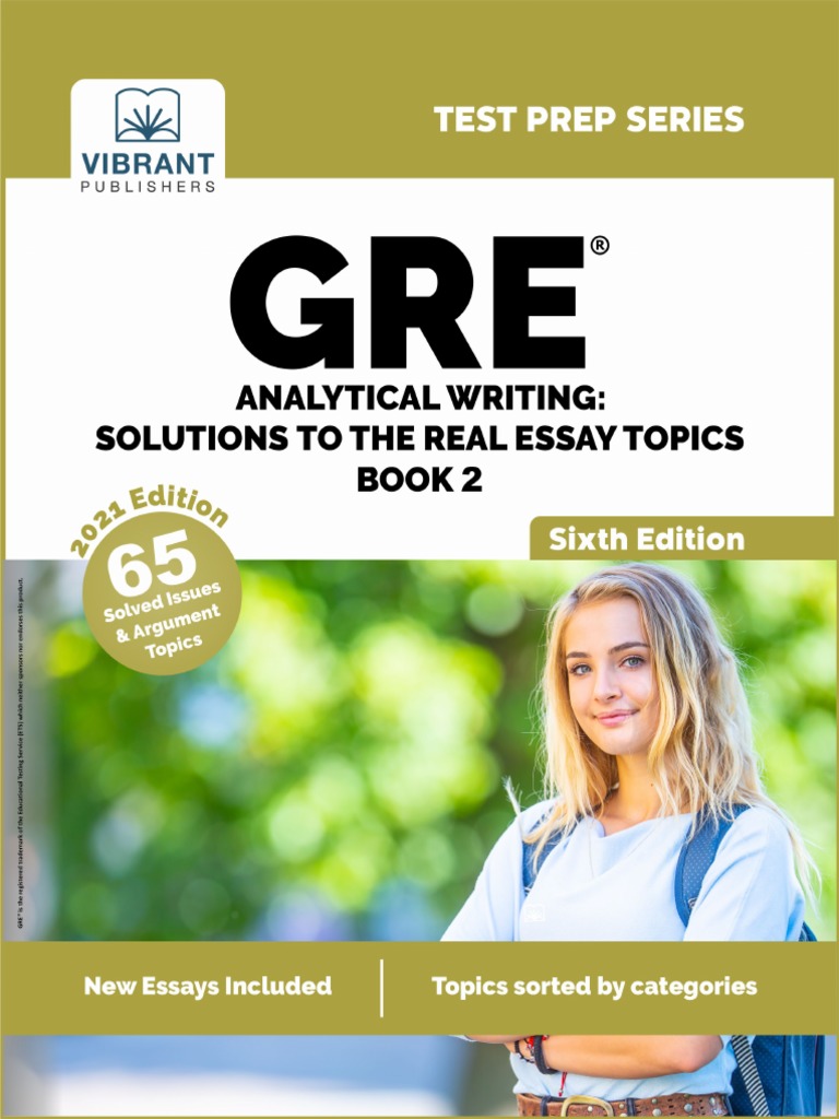 GRE Analytical Writing: Solutions To The Real Essay Topics - Book 2 ...