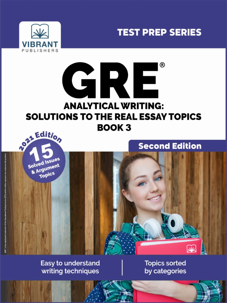 GRE Analytical Writing: Solutions To The Real Essay Topics - Book 3 ...