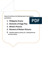 Philippine Drama 2. Elements of Stage Play 3. Motion Pictures 4. Element of Motion Pictures 5