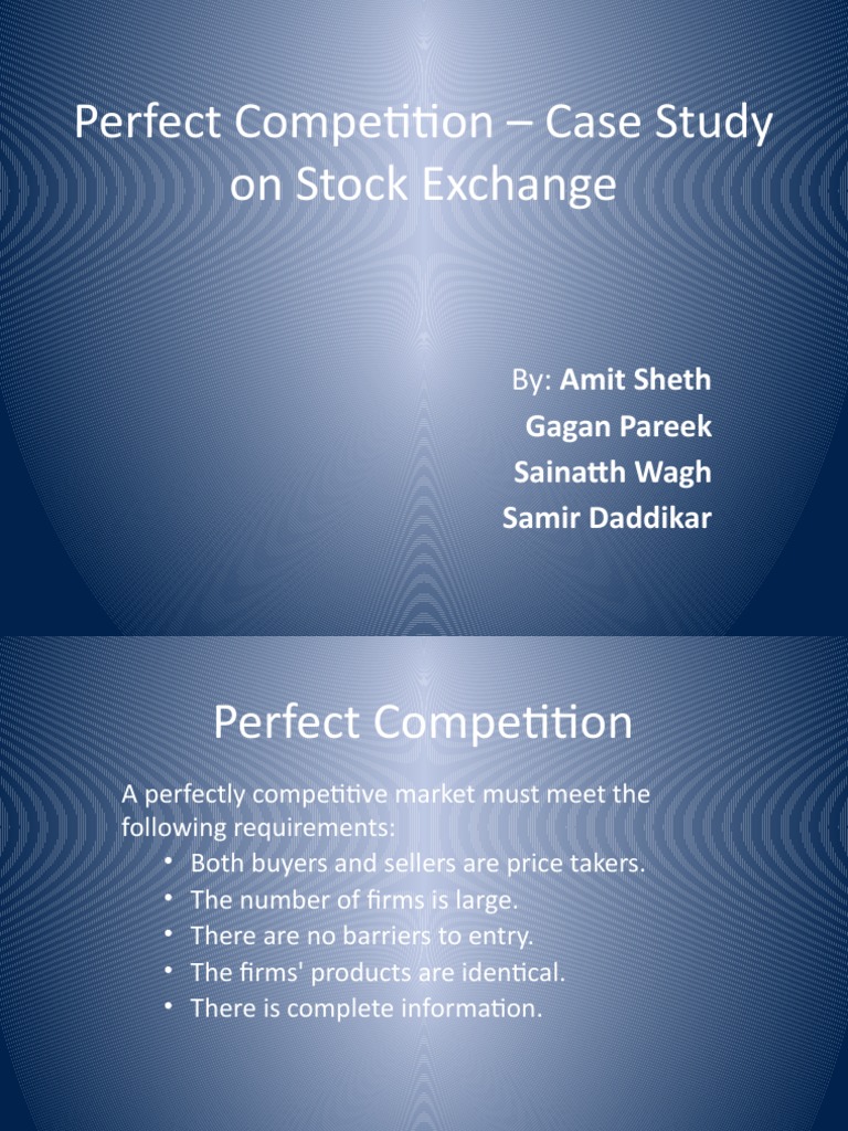 Perfect Competition in Stock Exchange Case Study | PDF | Stocks ...