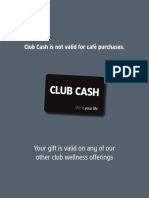 Club Cash Is Not Valid For Café Purchases.: Your Gift Is Valid On Any of Our Other Club Wellness Offerings