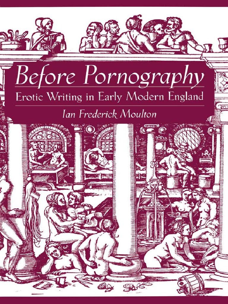 Before Pornography - Erotic Writing in Early Modern England PDF | PDF |  Eroticism | Gender