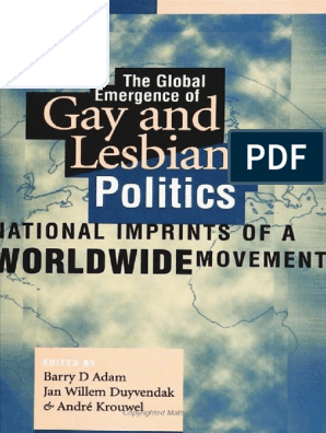 Adam D. Barry, Duyvendak Jan Willem & Krouwel Andre, 1999, The Global  Emergence of Gay and Lesbian Politics PDF | PDF | Lesbian | Homosexuality